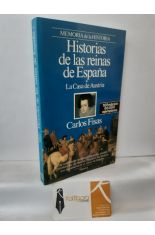 HISTORIAS DE LAS REINAS DE ESPAÑA I. LA CASA DE AUSTRIA