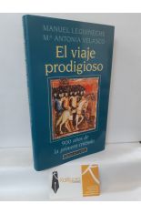 EL VIAJE PRODIGIOSO. 900 AOS DE LA PRIMERA CRUZADA