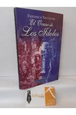 EL OCASO DE LOS ÍDOLOS. CÓMO SE FILOSOFA A MARTILLAZOS
