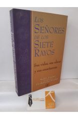 LOS SEORES DE LOS SIETE RAYOS. SUS VIDAS, SUS OBRAS Y SUS ENSEANZAS