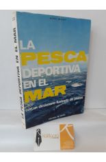 LA PESCA DEPORTIVA EN EL MAR, CON UN DICCIONARIO ILUSTRADO DE PECES Y SUS SISTEMAS DE PESCA