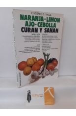 NARANJA, LIMÓN, AJO, CEBOLLA. CURAN Y SANAN