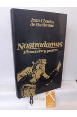 NOSTRADAMUS, HISTORIADOR Y PROFETA