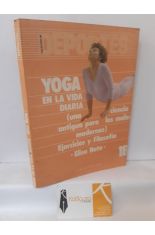 YOGA EN LA VIDA DIARIA (UNA CIENCIA ANTIGUA PARA LOS MALES MODERNOS). EJERCICIOS Y FILOSOFA