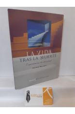 LA VIDA TRAS LA MUERTE. EXPERIENCIAS DE ETERNIDAD