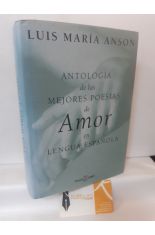 ANTOLOGA DE LAS MEJORES POESAS DE AMOR EN LENGUA ESPAOLA