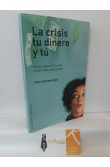 LA CRISIS, TU DINERO Y T