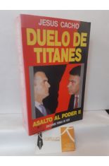 DUELO DE TITANES. ASALTO AL PODER II