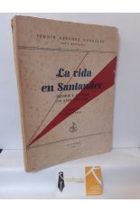 LA VIDA EN SANTANDER. HECHOS Y FIGURAS 1900 -1949. TOMO II 1912 A 1924