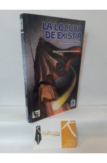 LA LOCURA DE EXISTIR