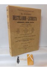 EL MODERNO DESTILADOR-LICORISTA. AGUARDIENTES, JARABES, CERVEZAS. VINOS Y VINAGRES (FACSMIL)