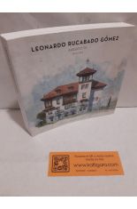 LEONARDO RUCABADO GÓMEZ, ARQUITECTO 1875-1918. CATÁLOGO DE LA EXPOSICIÓN CASTRO URDIALES 2018
