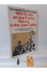 1969/ EL AO EN QUE FRANCO HIZO REY A DON JUAN CARLOS