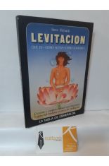 LEVITACIN. QU ES, CMO ACTA, CMO LOGRARLA