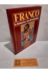 FRANCO, LA HISTORIA Y SUS DOCUMENTOS TOMO 2. DEL 18 DE JULIO A LA BATALLA DE GUADALAJARA