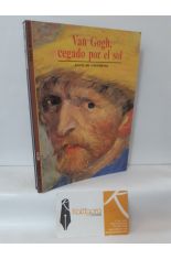 VAN GOGH, CEGADO POR EL SOL