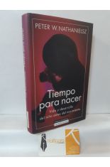 TIEMPO PARA NACER. VIDA Y DESARROLLO DEL NIO ANTES DEL NACIMIENTO