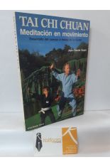 TAI CHI CHUAN, MEDITACIN EN MOVIMIENTO. DESARROLLO DEL CUERPO A TRAVS DE LA MENTE