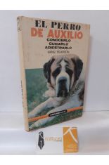 EL PERRO DE AUXILIO. CONOCERLO, CUIDARLO, ADIESTRARLO