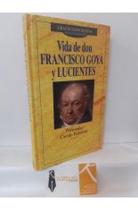 VIDA DE DON FRANCISCO GOYA Y LUCIENTES