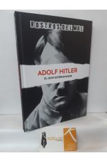 ADOLF HITLER, EL ODIO EXTERMINADOR