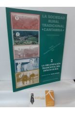 LA SOCIEDAD RURAL TRADICIONAL DE CANTABRIA 2: LA ORGANIZACIN TRADICIONAL DEL ESPACIO RURAL