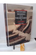 DICCIONARIO BIOGRFICO DE LOS PARLAMENTARIOS DE CANTABRIA (1902-2002)