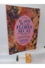 EL ARTE DE LAS FLORES SECAS. RECOGERLAS, DESECARLAS, DISPONERLAS