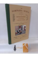 LA GIMNASIA SUECA. MANUAL DE GIMNASIA RACIONAL AL ALCANCE DE TODOS Y PARA TODAS LAS EDADES (FACSMIL)