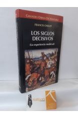 LOS SIGLOS DECISIVOS (LA EXPERIENCIA MEDIEVAL)