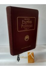 ESCRITOS POLTICOS. TOMO V CAMPAA PARLAMENTARIA DE LA MINORA BALMISTA
