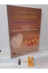 LA TELEVISIN Y LOS ESPAOLES. ANLISIS PERIODSTICO DE UN VICIO NACIONAL