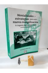 MENTALIDADES Y ESTRATEGIAS PARA UNA NUEVA EVANGELIZACIN. EUGENIO MERINO (1881-1953)