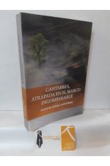 CANTABRIA, ATRAPADA EN EL MARCO INCOMPARABLE