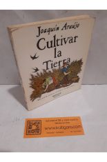 CULTIVAR LA TIERRA. MANUAL DE TCNICAS ECOLGICAS EN AGRICULTURA