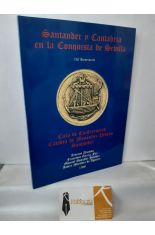 SANTANDER Y CANTABRIA EN LA CONQUISTA DE SEVILLA. CICLO DE CONFERENCIAS CÁTEDRA DE MENÉNDEZ PELAYO, SANTANDER