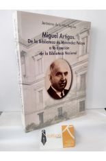 MIGUEL ARTIGAS. DE LA BIBLIOTECA MENNDEZ PELAYO A LA DIRECCIN DE LA BIBLIOTECA NACIONAL