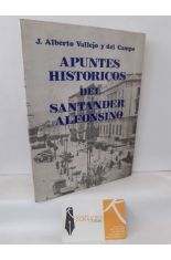 APUNTES HISTRICOS DEL SANTANDER ALFONSINO 1876-1931