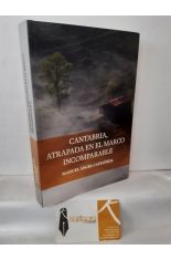 CANTABRIA, ATRAPADA EN EL MARCO INCOMPARABLE