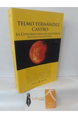 LA CONSTRUCCIN DE LOS CIELOS. HISTORIAS DEL UNIVERSO