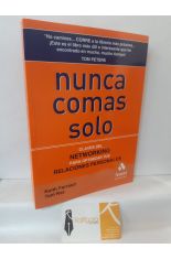 NUNCA COMAS SOLO. CLAVES DEL NETWORKING PARA OPTIMIZAR TUS RELACIONES PERSONALES