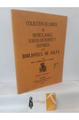 COLECCIN DE LIBROS DE MSICA, BAILE, JUEGOS DE SUERTE Y DESTREZA DE LA BIBLIOTECA DE SALV