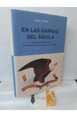 EN LAS GARRAS DEL GUILA. LOS PACTOS CON ESTADOS UNIDOS, DE FRANCO A FELIPE GONZLEZ