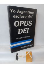YO ARGENTINA, ESCLAVO DEL OPUS DEI