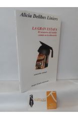 LA GRAN ESTAFA. EL SECUESTRO DEL SENTIDO COMN EN LA EDUCACIN