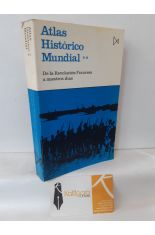 ATLAS HISTRICO MUNDIAL 2. DE LA REVOLUCIN FRANCESA A NUESTROS DAS