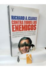 CONTRA TODOS LOS ENEMIGOS. LA LUCHA ANTITERRORISTA DE ESTADOS UNIDOS VISTA DESDE DENTRO