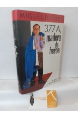377 A, MADERA DE HROE