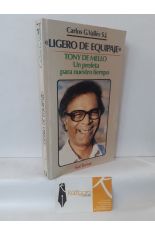 LIGERO DE EQUIPAJE. TONY DE MELLO, UN PROFETA DE NUESTRO TIEMPO
