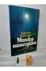 MUNDOS SUMERGIDOS. UNA HISTORIA DE LA ARQUELOGA SUBMARINA
